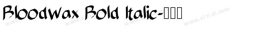 BloodWax Bold Italic字体转换
